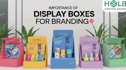 The Significance of Display Boxes in Your Brands Identification